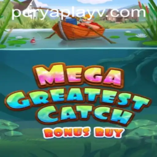Dive into the Adventure: MegaGreatestCatchBonusBuy in the World of Perya Play
