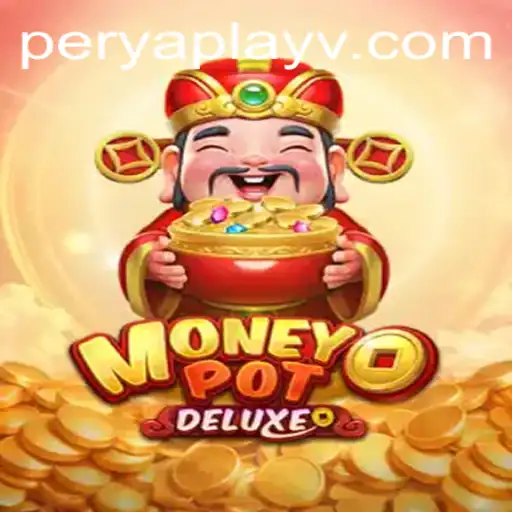 Experience the Thrill of MoneyPotDELUXE with Perya Play